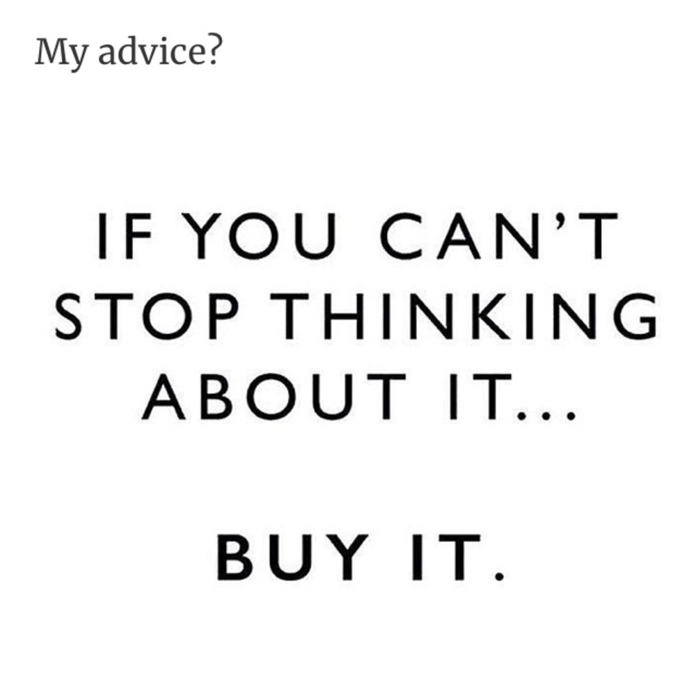 If you can’t stop thinking about it,make it yours!